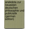 Anekdota Zur Neuesten Deutschen Philosophie Und Publicistik (German Edition) by Ruge Arnold