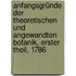 Anfangsgründe der theoretischen und angewandten Botanik, Erster Theil, 1786