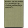 Annalen Der Deutschen Und Ausländischen Criminal-rechts-pflege, Volume 1... door Hermann Theodor Schletter
