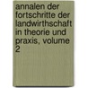 Annalen Der Fortschritte Der Landwirthschaft In Theorie Und Praxis, Volume 2 door Albrecht Daniel Thaer