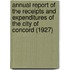 Annual Report of the Receipts and Expenditures of the City of Concord (1927)