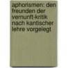 Aphorismen: Den Freunden Der Vernunft-kritik Nach Kantischer Lehre Vorgelegt door Friedrich Bouterwek