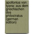 Apollonius Von Tyana: Aus Dem Griechischen Des Philostratus (German Edition)