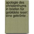 Apologie des Christenthums in Briefen für gebildete Leser: Eine gekrönte .