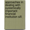 Approaches In Dealing With Systemically Important Financial Institution Sifi by Marius Müller