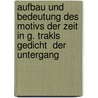 Aufbau Und Bedeutung Des Motivs Der Zeit in G. Trakls Gedicht  Der Untergang door Moritz Schneider