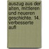 Auszug Aus Der Alten, Mittleren Und Neueren Geschichte. 14. Verbesserte Aufl