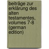 Beiträge Zur Erklärung Des Alten Testamentes, Volumes 7-8 (German Edition) door Reinke Laurenz