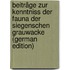 Beiträge Zur Kenntniss Der Fauna Der Siegenschen Grauwacke (German Edition)