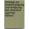 Beiträge Zur Textberichtigung Und Erklärung Des Skeireins (German Edition) by Löbe Julius