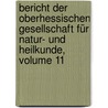 Bericht Der Oberhessischen Gesellschaft Für Natur- Und Heilkunde, Volume 11 door Oberhessische Gesellschaft FüR. Natur-Und Heilkunde Zu Giessen