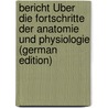 Bericht Über Die Fortschritte Der Anatomie Und Physiologie (German Edition) door Henle Jacob
