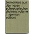 Blumenlese Aus Den Neuen Schweizerischen Dichtern, Volume 1 (German Edition)