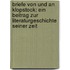 Briefe von und an Klopstock: Ein Beitrag zur Literaturgeschichte seiner Zeit