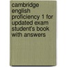 Cambridge English Proficiency 1 for Updated Exam Student's Book with Answers door Cambridge Esol