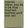 Chief Life Officer: Your Life Is The Most Important Business You'Ll Ever Own door Amy Remmele