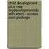 Child Development Plus New MyDevelopmentLab with Etext - Access Card Package