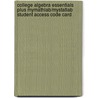 College Algebra Essentials Plus MyMathLab/MyStatLab Student Access Code Card by Robert F. Blitzer