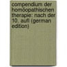 Compendium Der Homöopathischen Therapie: Nach Der 10. Aufl (German Edition) door D. Johnson Isaac