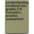 Comprehending Functional Text, Grades 6-8: Instruction, Practice, Assessment