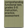 Comprehending Functional Text, Grades 6-8: Instruction, Practice, Assessment door Suzanne Myers