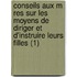Conseils Aux M Res Sur Les Moyens de Diriger Et D'Instruire Leurs Filles (1)