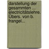 Darstellung Der Gesammten ... Electricitätslehre. Übers. Von B. Frangel... door Friderich Saxtorph