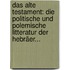 Das Alte Testament: Die Politische Und Polemische Litteratur Der Hebräer...
