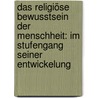 Das religiöse Bewusstsein der Menschheit: Im Stufengang seiner Entwickelung by Von Hartmann Eduard