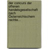 Der Concurs Der Offenen Handelsgesellschaft Nach Österreichischem Rechte... door Otto Frankl