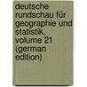 Deutsche Rundschau Für Geographie Und Statistik, Volume 21 (German Edition) door Umlauft Friedrich