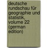 Deutsche Rundschau Für Geographie Und Statistik, Volume 22 (German Edition) door Umlauft Friedrich