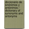 Diccionario de sinónimos y antónimos / Dictionary of Synonyms and Antonyms door Maria Moliner
