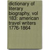 Dictionary of Literary Biography, Vol 183: American Travel Writers 1776-1864 door James Schramer