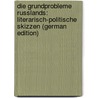 Die Grundprobleme Russlands: Literarisch-Politische Skizzen (German Edition) door Zdziechowski Marjan