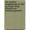 Die Revision Magdeburgs Im Drei Igj Hrigen Krieg Anhand Von Selbstzeugnissen by Tobias Knecht