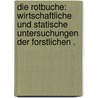 Die Rotbuche: Wirtschaftliche und statische Untersuchungen der forstlichen . door Friedrich Schwappach Adam