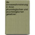 Die Sinneswahrnehmung in ihren physiologischen und psychologischen Gesetzen.