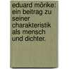 Eduard Mörike: Ein Beitrag zu seiner Charakteristik als Mensch und Dichter. door Friedrich Notter