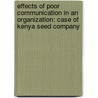 Effects of poor communication in an organization: Case of Kenya Seed Company by Thomas Muema