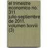 El Trimestre Economico No. 311 Julio-septiembre De 2011. Volumen Lxxviii (3) door Authors Various