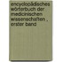 Encyclopädisches Wörterbuch der medicinischen Wissenschaften , Erster Band