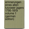 Erinnerungen eines alten Lutzower Jagers 1795-1819 Volume 1 (German Edition) by Wenzel Krimer