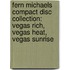 Fern Michaels Compact Disc Collection: Vegas Rich, Vegas Heat, Vegas Sunrise