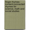 Finger Rhymes: Content-Connected Rhymes for Science, Math and Social Studies by Lily Erlic