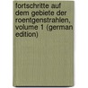 Fortschritte Auf Dem Gebiete Der Roentgenstrahlen, Volume 1 (German Edition) door Roentgengesellschaft Deutsche