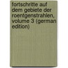 Fortschritte Auf Dem Gebiete Der Roentgenstrahlen, Volume 3 (German Edition) door Roentgengesellschaft Deutsche