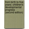 From Birth to Five Years: Children's Developmental Progress (Second Edition) door Mary Sheridan