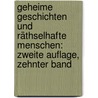 Geheime Geschichten und Räthselhafte Menschen: zweite Auflage, zehnter Band door Friedrich Bülau
