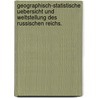 Geographisch-statistische Uebersicht und Weltstellung des russischen Reichs. door Adolf Geisler